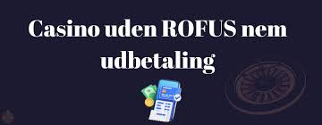 Spil på online casino uden ROFUS - Gratis Spil og Bonusser
